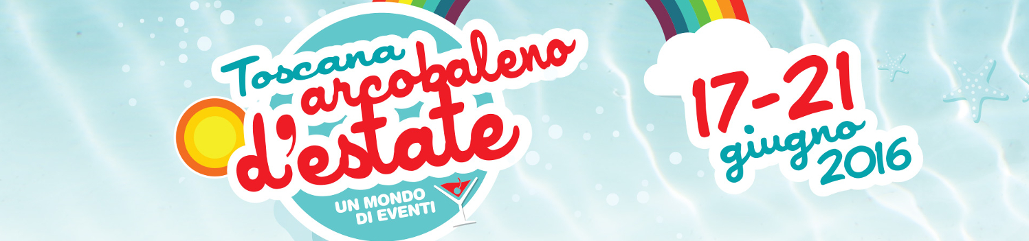 Arcobaleno d’estate 2016: la Toscana più bella e colorata