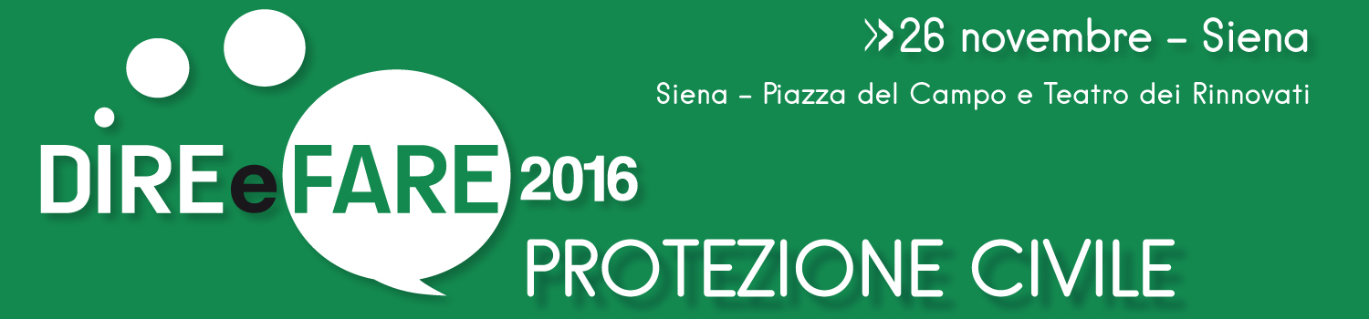 Dire e Fare: a Siena protagonista la protezione civile
