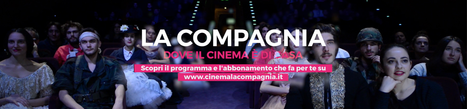 La Compagnia: abbonamenti e programmazione per tutti i gusti